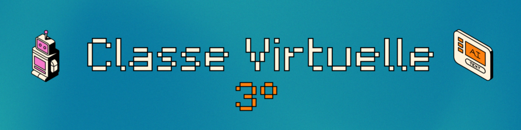 Classe Virtuelle – 3eme